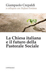 Libro La Chiesa italiana e il futuro della pastorale sociale Giampaolo Crepaldi Stefano Fontana