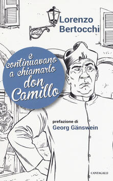 E continuavano a chiamarlo don Camillo.pdf