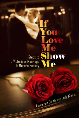 If you love me show me. Steps to a victorious marriage in modern society Scarica PDF EPUB
