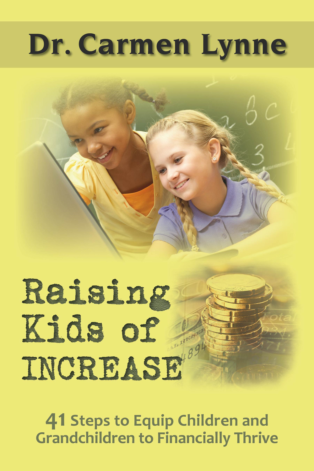 Raising kids of increase. 41 steps to equip children and grandchildren to financially thrive Scarica PDF EPUB
