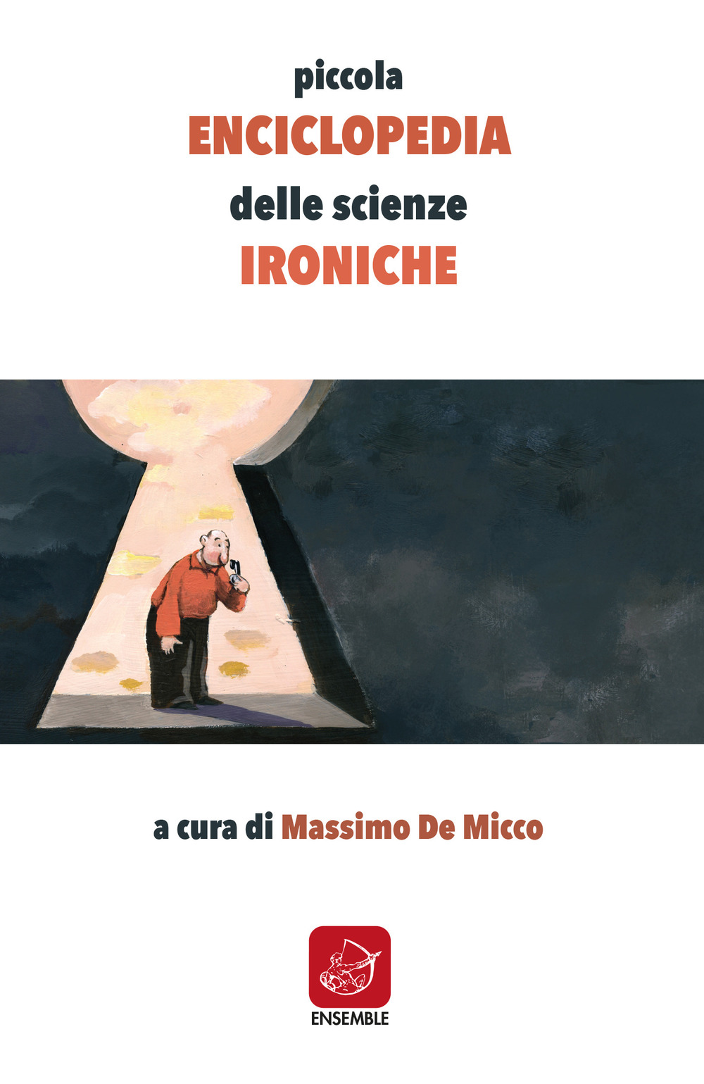 Image of Piccola enciclopedia delle scienze ironiche
