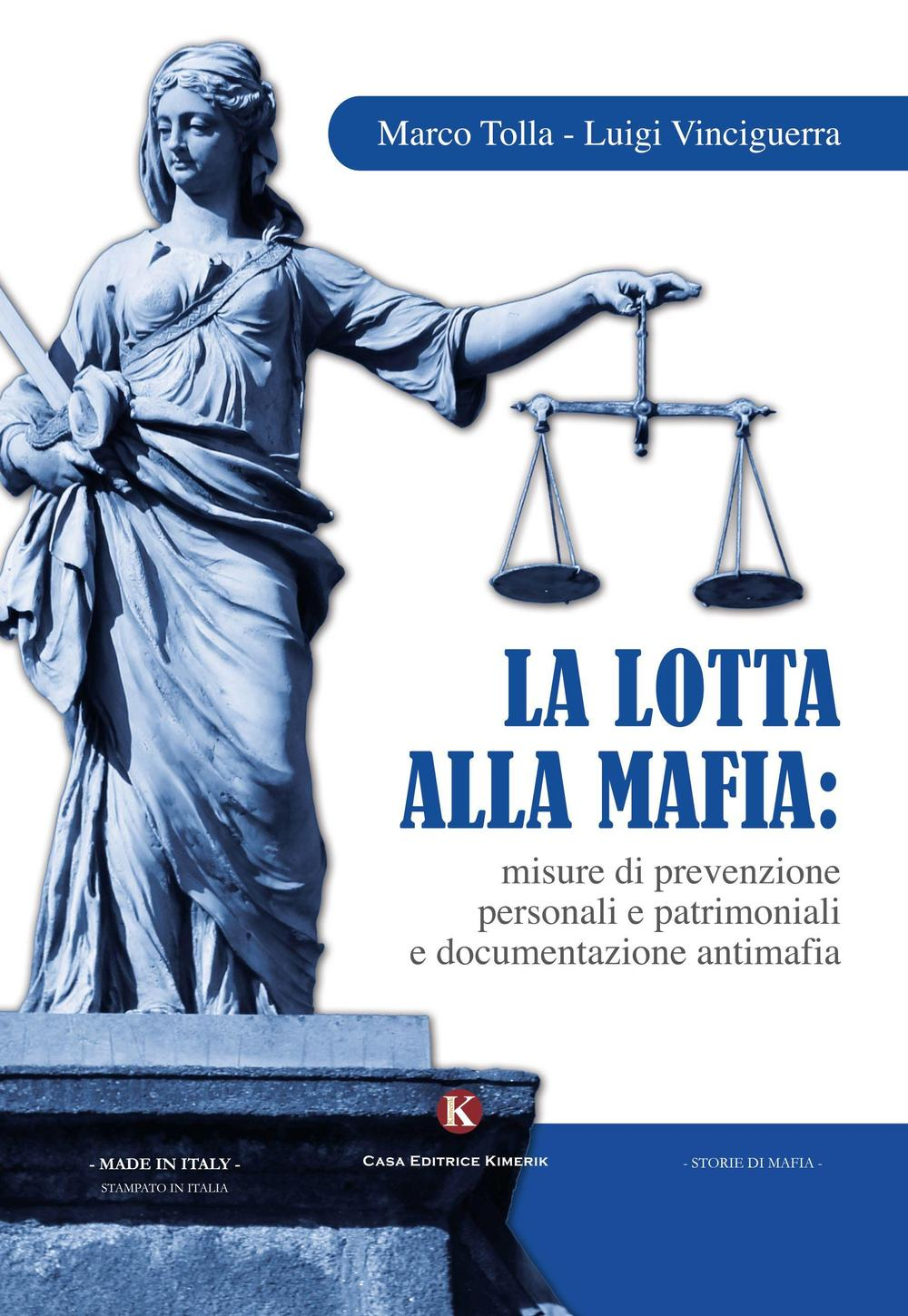 Image of La lotta alla mafia: misure di prevenzione personali e patrimoniali e documentazione antimafia