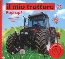 Il mio trattore. Libro pop-up. Ediz. a colori.pdf