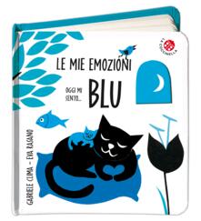 Oggi mi sento... blu. Le mie emozioni. Ediz. a colori.pdf