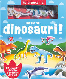 Fantastici dinosauri! Con gadget.pdf