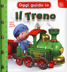 Il treno. Oggi guido io. Ediz. a colori.pdf