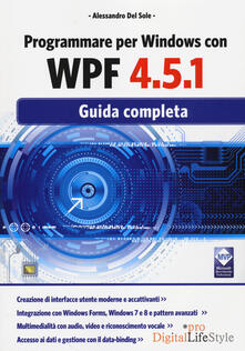Programmare per Windows con WPF 4.5.1. Guida completa.pdf