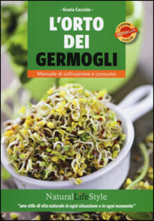 L orto dei germogli. Manuale di coltivazione e consumo.pdf