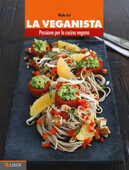Libro La veganista. Passione per la cucina vegana Nicole Just