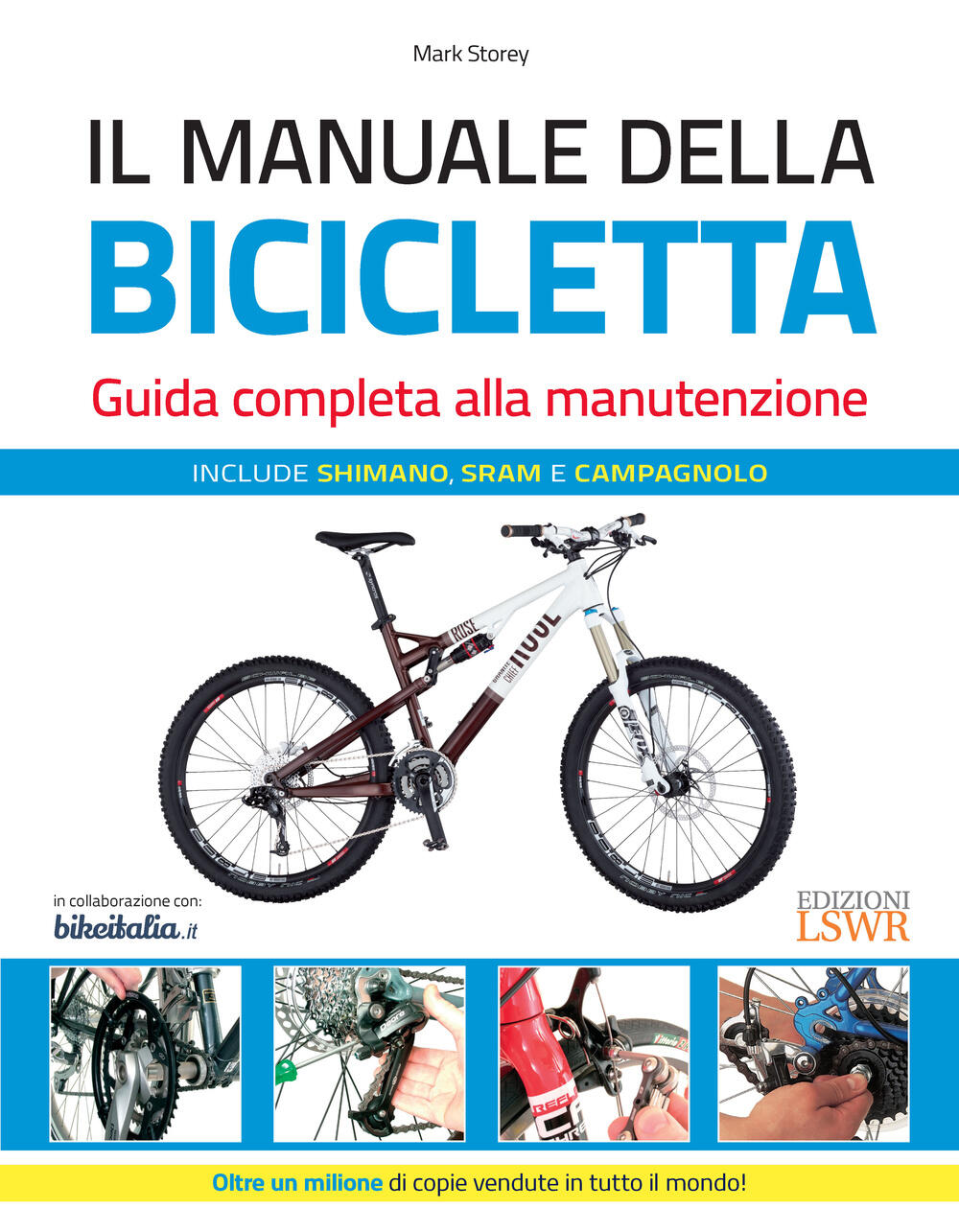 il manuale della bicicletta guida completa alla manutenzione ediz illustrata