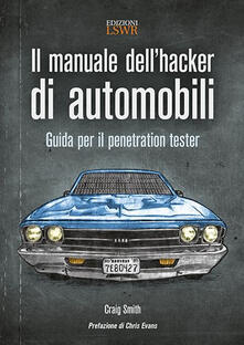 Camfeed.it Il manuale dell'hacker di automobili. Guida per il penetration tester Image