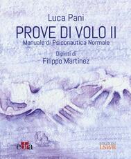 Libro Prove di volo. Manuale di psiconautica normale. Vol. 2 Luca Pani