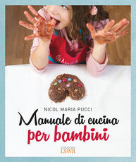Libro Manuale di cucina per bambini Nicol Maria Pucci