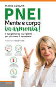 Libro PNEI. Mente e corpo in armonia! Maria Corgna