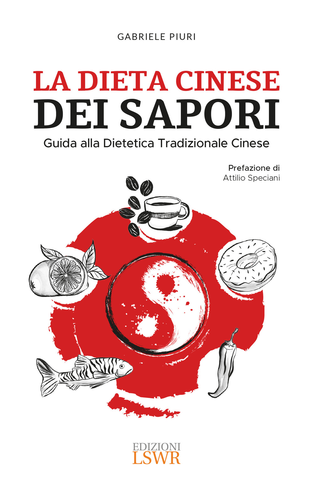 Image of La dieta cinese dei sapori. Guida alla dietetica tradizionale cinese