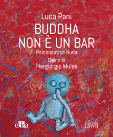 Buddha non è un bar. Psiconautica nuda.pdf