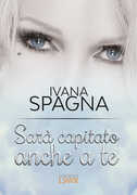 Libro Sarà capitato anche a te Ivana Spagna