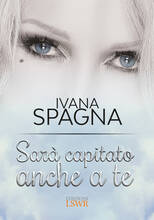 Libro Sarà capitato anche a te Ivana Spagna
