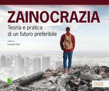 Zainocrazia. Teoria e pratica di un futuro preferibile.pdf