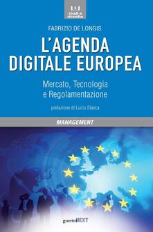 L agenda digitale europea. Mercato, tecnologia e regolamentazione.pdf