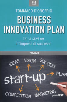 Il business innovation plan. Dalla start up allimpresa di successo.pdf