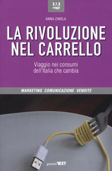 La rivoluzione nel carrello. Viaggi nei consumi dellItalia che cambia.pdf