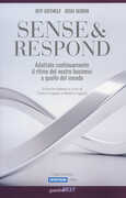 Libro Sense & response. Adattate continuamente il ritmo del vostro business a quello del mondo Jeff Gothelf Josh Seiden