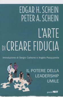 L arte di creare fiducia. Il potere della leadership umile.pdf