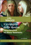 Libro L' Evangelo delle donne. Figure femminili nel Nuovo Testamento Lidia Maggi