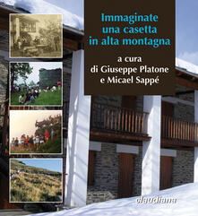 Immaginate una casetta in alta montagna. Trentanni della Cà dla Pàis in Val dAngrogna.pdf