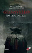 Libro Gianavello. Bandito valdese Bruna Peyrot Massimo Gnone