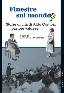 Finestre sul mondo. Storie di vita di Aldo Comba, pastore valdese.pdf