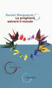 Libro La preghiera salverà il mondo Daniel Marguerat
