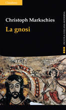 Libro La gnosi Christoph Markschies