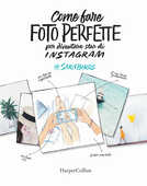Libro Come fare foto perfette per diventare star di Instagram Sara Birds