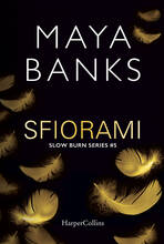 Libro Sfiorami. Slow burn series. Vol. 5 Maya Banks