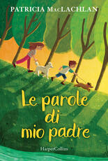 Libro Le parole di mio padre Patricia MacLachlan