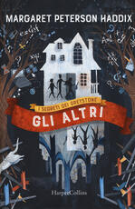 Libro Gli altri. I segreti dei Greystone. Vol. 1 Margaret Peterson Haddix