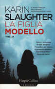 Libro La figlia modello Karin Slaughter