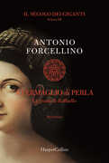 Libro Il fermaglio di perla. Il secolo dei giganti. Vol. 3 Antonio Forcellino