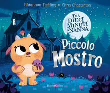 Piccolo mostro. Tra dieci minuti a nanna. Ediz. a colori.pdf