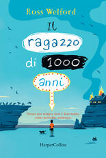 Libro Il ragazzo di 1000 anni Ross Welford