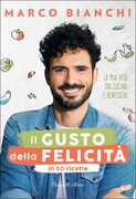Libro Il gusto della felicità in 50 ricette. La mia vita tra cucina e benessere Marco Bianchi