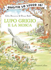 Libro Lupo Grigio e la mosca Gilles Bizouerne
