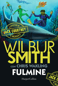 Libro Fulmine. Le avventure di Jack Courtney. Vol. 2 Wilbur Smith Christopher Wakling