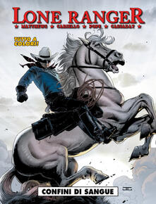 Lone Ranger. Vol. 2: Confini di sangue..pdf