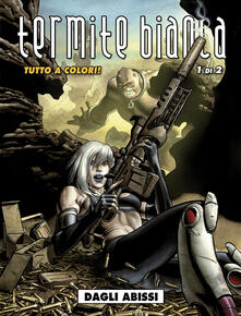 Dagli abissi. Termite bianca. Vol. 1.pdf