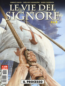 Le vie del Signore . Vol. 2: processo, Il..pdf