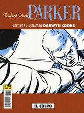 Libro Il colpo. Parker. Vol. 3 Richard Stark Darwin Cooke