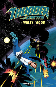T.h.u.n.d.e.r. Agents. The best of Wally Wood. Vol. 1.pdf